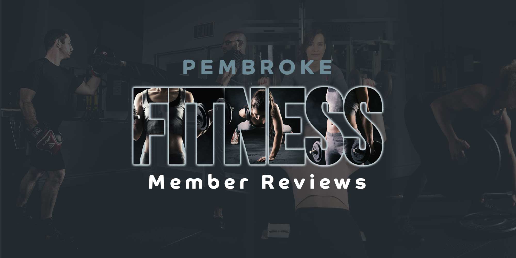 Pembroke Fitness Centre Member Reviews